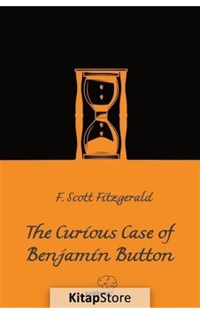 The Curious Case of Benjamin Button - F. Scott Fiztgerald - Sapiens The Curious Case of Benjamin Button - F. Scott Fiztgerald - Sapiens