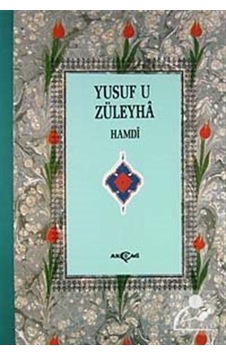 Yusuf u Züleyha (3. Hamur) - Hamdi - Akçağ Yayınları Yusuf u Züleyha (3. Hamur) - Hamdi - Akçağ Yayınları
