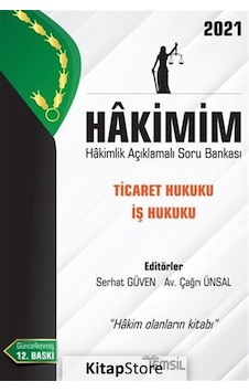 2021 Hakimim - Ticaret Hukuku - İş Hukuku - Hakimlik Açıklamalı Soru Bankası- Temsil Kitap 2021 Hakimim - Ticaret Hukuku - İş Hukuku - Hakimlik Açıklamalı Soru Bankası- Temsil Kitap
