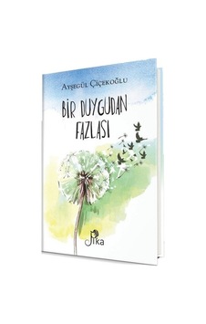 Bir Duygudan Fazlası - Ayşegül Çiçekoğlu - Pika Bir Duygudan Fazlası - Ayşegül Çiçekoğlu - Pika