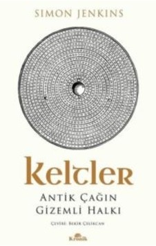 Keltler - Antik Çağın Gizemli Halkı Keltler - Antik Çağın Gizemli Halkı