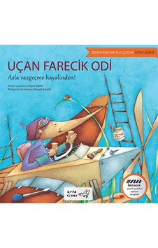 Uçan Farecik Odi - Arpa Kitap - Özgüvenli Mutlu Çocuk Kitap Serisi Uçan Farecik Odi - Arpa Kitap - Özgüvenli Mutlu Çocuk Kitap Serisi