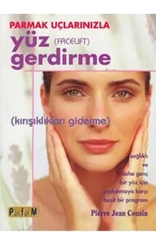 Kitapstore-Parmak Uçlarınızla Yüz Gerdirme / Pierre Jean Cousin Kitapstore-Parmak Uçlarınızla Yüz Gerdirme / Pierre Jean Cousin