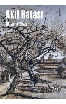 Akıl Hatası / İlhami Batı Akıl Hatası / İlhami Batı