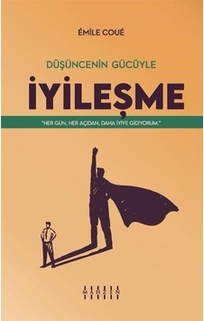Düşüncenin Gücüyle İyileşme - Emile Coue - Mahzen