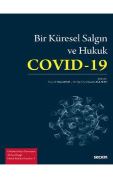 Seçkin Yayıncılık - Ondokuz Mayıs Üniversitesi Ali Fuad Başgil Hukuk Fakültesi Yayınları – IBir Küresel Salgın ve Hukuk: Covid–19 Seçkin Yayıncılık - Ondokuz Mayıs Üniversitesi Ali Fuad Başgil Hukuk Fakültesi Yayınları – IBir Küresel Salgın ve Hukuk: Covid–19