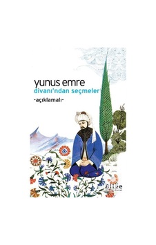 Yunus Emre Divanı'ndan Seçmeler - Emine Sevim - Bilge Kültür Sanat Yunus Emre Divanı'ndan Seçmeler - Emine Sevim - Bilge Kültür Sanat