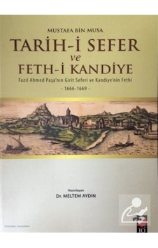 Tarih-I Sefer Ve Feth-I Kandiye / Dr. Meltem Aydın 9789752554481 Tarih-I Sefer Ve Feth-I Kandiye / Dr. Meltem Aydın 9789752554481