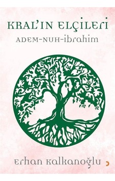 Kral'ın Elçileri: Adem - Nuh - İbrahim - Erhan Kalkanoğlu - Cinius Kral'ın Elçileri: Adem - Nuh - İbrahim - Erhan Kalkanoğlu - Cinius