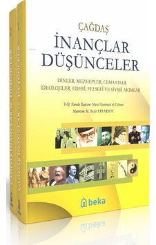 Çağdaş İnançlar Düşünceler - 2 Cilt Takım - Dinler, Mezhepler, Cemaatler, İdeolojiler, Edebi, Felsefi Ve Siyasi Akımlar Çağdaş İnançlar Düşünceler - 2 Cilt Takım - Dinler, Mezhepler, Cemaatler, İdeolojiler, Edebi, Felsefi Ve Siyasi Akımlar
