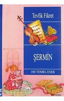 Şermin / 100 Temel Eser (8+ Yaş) / Tevfik Fikret