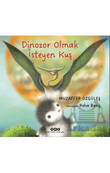 Dinozor Olmak İsteyen Kuş Yapı Kredi Yayınları