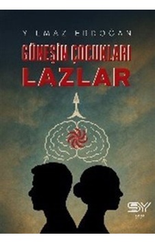 Güneşin Çocukları Lazlar / Yılmaz Erdoğan