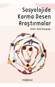 Sosyolojide Karma Desen Araştırmalar- Yeni İnsan Yayınevi Sosyolojide Karma Desen Araştırmalar- Yeni İnsan Yayınevi