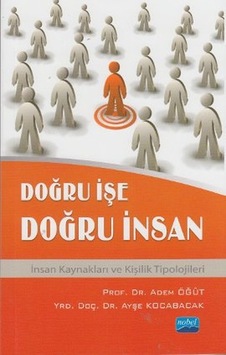 Doğru İşe Doğru İnsan - Ayşe Kocabacak - Adem Öğüt - Nobel Akademik Yayıncılık Doğru İşe Doğru İnsan - Ayşe Kocabacak - Adem Öğüt - Nobel Akademik Yayıncılık