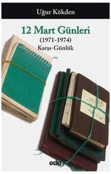 12 Mart Günleri 1971-1974 Karşı - Günlük