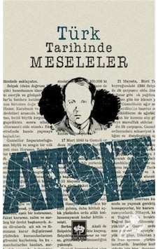 Türk Tarihinde Meseleler / Hüseyin Nihal Atsız 9789754378054 Türk Tarihinde Meseleler / Hüseyin Nihal Atsız 9789754378054