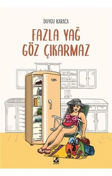 Fazla Yağ Göz Çıkarmaz - Duygu Karaca - Küsurat