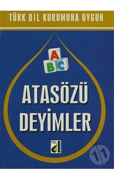 Türk Dil Kurumuna Uygun Atasözü Deyimler - Şerif Benekçi - Damla Yayınevi Türk Dil Kurumuna Uygun Atasözü Deyimler - Şerif Benekçi - Damla Yayınevi
