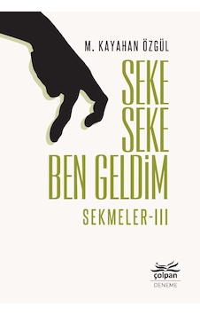 Seke Seke Ben Geldim – Sekmeler Iıı Seke Seke Ben Geldim – Sekmeler Iıı