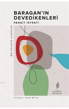 Baragan'ın Devedikenleri - Panait İstrati Baragan'ın Devedikenleri - Panait İstrati