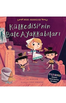 Külkedisi'nin Bale Ayakkabıları - Masal Arkadaşları - Sue Nicholson - Pogo Külkedisi'nin Bale Ayakkabıları - Masal Arkadaşları - Sue Nicholson - Pogo