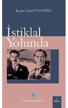 İstiklal Yolunda / Ruşen Eşref Ünaydın İstiklal Yolunda / Ruşen Eşref Ünaydın