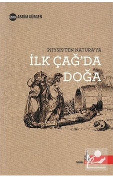 Physis'Ten Naturaya Ilk Çağ'Da Doğa 9786057112743