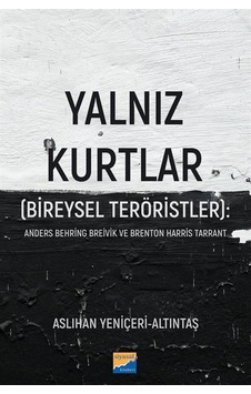 Yalnız Kurtlar Bireysel Teröristler : Anders Behring Breivik ... Yalnız Kurtlar Bireysel Teröristler : Anders Behring Breivik ...