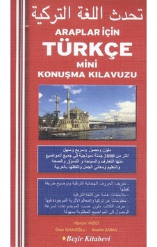 Araplar İçin Türkçe Mini Konuşma Kılavuzu- Beşir Kitabevi Araplar İçin Türkçe Mini Konuşma Kılavuzu- Beşir Kitabevi