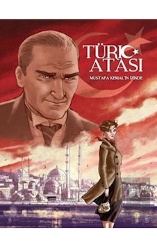 Türk Atası: Mustafa Kemalin İzinde - Loulou Dedola - Presstij Kitap Türk Atası: Mustafa Kemalin İzinde - Loulou Dedola - Presstij Kitap