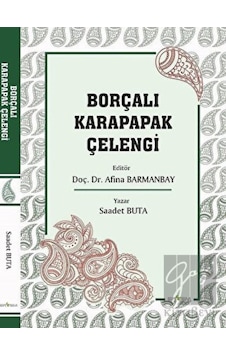 Borçalı Karapapak Çelengi - Ertem Kafkars Eğitim Yayınları Borçalı Karapapak Çelengi - Ertem Kafkars Eğitim Yayınları