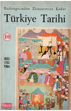 Başlangıcından Zamanımıza Kadar Türkiye Tarihi - 1683 - 1703 Yılları Başlangıcından Zamanımıza Kadar Türkiye Tarihi - 1683 - 1703 Yılları