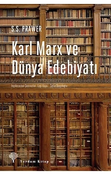 Karl Marx ve Dünya Edebiyatı - S.S Prawer - Yordam Kitap