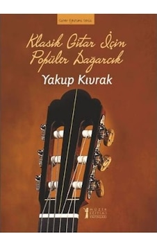 Müzik Eğitimi Yayınları Klasik Gitar İçin Popüler Dağarcık Yakup Kıvrak