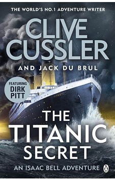 The Titanic Secret (Isaac Bell) 9781405936859 The Titanic Secret (Isaac Bell) 9781405936859