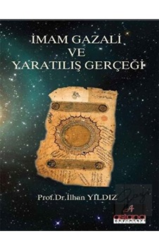 Imam Gazali Ve Yaratılış Gerçeği - Astana Yayınları Imam Gazali Ve Yaratılış Gerçeği - Astana Yayınları