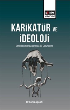 Karikatür Ve İdeoloji / Dr. Faruk Aşlakcı