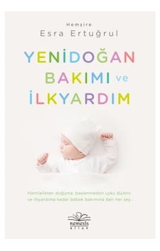 Nemesis Kitap - Yenidoğan Bakımı Ve İlkyardım - Esra Ertuğrul Nemesis Kitap - Yenidoğan Bakımı Ve İlkyardım - Esra Ertuğrul