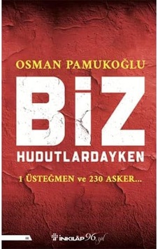 Biz Hudutlardayken