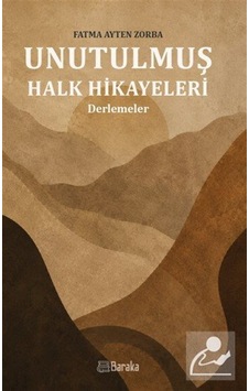 Unutulmuş Halk Hikayeleri / Fatma Ayten Zorba