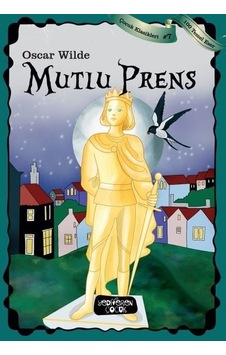 Mutlu Prens-Çocuk Klasikleri 7 - Oscar Wilde - Yediveren Çocuk