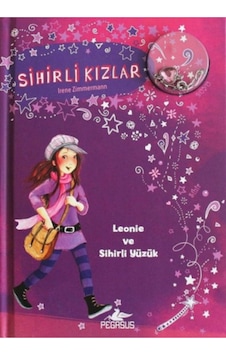 Sihirli Kızlar 1-Leonie Ve Sihirli Yüzük - İrene Zimmermann - Pegasus Sihirli Kızlar 1-Leonie Ve Sihirli Yüzük - İrene Zimmermann - Pegasus