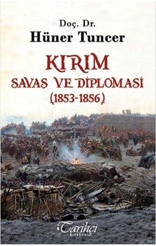 Kırım - Savaş Ve Diplomasi 1853-1856 Kırım - Savaş Ve Diplomasi 1853-1856