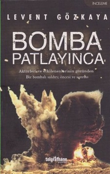 Bomba Patlayınca / Levent Gözkaya Bomba Patlayınca / Levent Gözkaya