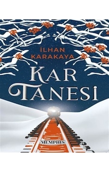 Kar Tanesi - İlhan Karakaya - Memphis Yayınları Kar Tanesi - İlhan Karakaya - Memphis Yayınları