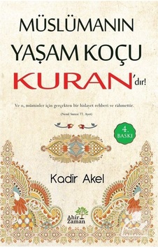 Müslümanın Yaşam Koçu Kuran'dır!- Ahir Zaman