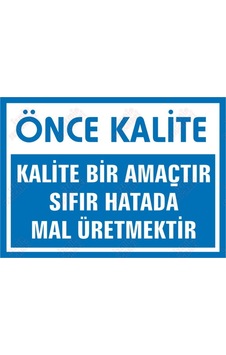 Önce Kalite Kalite Bir Amaçtır Sıfır Hatalı Mal Üretmektir Önce Kalite Kalite Bir Amaçtır Sıfır Hatalı Mal Üretmektir