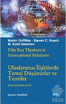 Uluslararası İlişkilerde Temel Düşünürler ve Teoriler - Martin Griffith -  Steven C. Roach - Nobel Akademik Yayıncılık