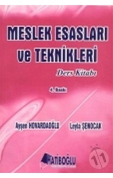 Meslek Esasları ve Teknikleri Ders Kitabı - Leyla Şenocak -  Ayşen Hovardaoğlu - Hatiboğlu Yayınları